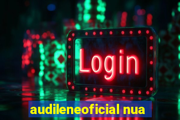 audileneoficial nua